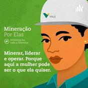 Podcast Desafios Da Mulher Na Mineração