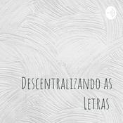 Podcast Descentralizando as Letras