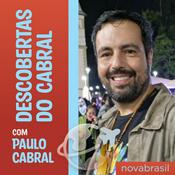 Podcast Descobertas do Cabral com Paulo Cabral