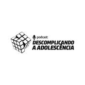Descomplicando a adolescência