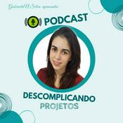 Podcast Descomplicando Projetos