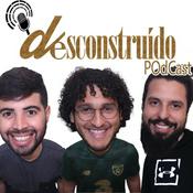 Podcast Desconstruído