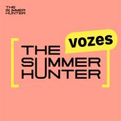 Podcast The Summer Hunter Vozes