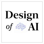 Podcast Design of AI | Build Products that Customers &amp; Businesses Value