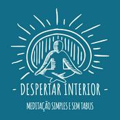 Podcast Despertar Interior - Autoconhecimento simples e sem tabus
