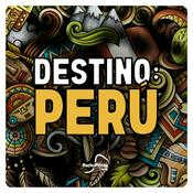 Podcast Destino: Perú