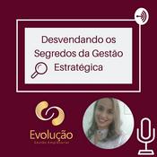Podcast Desvendando Os Segredos Da Gestão Estratégica