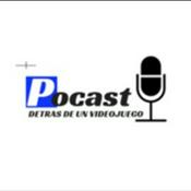 Podcast DETRÁS DE UN VIDEOJUEGO