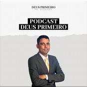 Podcast Deus Primeiro.