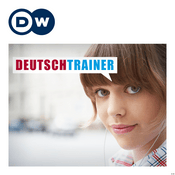 Podcast Deutschtrainer | Apprendre l'allemand | Deutsche Welle