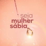 Podcast Devocional Seja Mulher Sábia