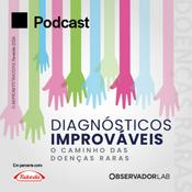 Podcast Diagnósticos Improváveis