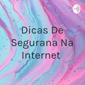 Podcast Dicas De Segurança Na Internet