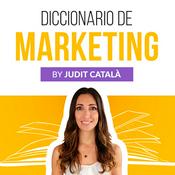 Podcast Diccionario de Marketing by Judit Català