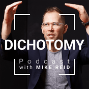 Podcast Dichotomy Podcast with Mike Reid