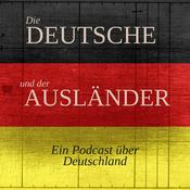 Podcast Die Deutsche und der Ausländer