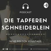 Podcast Die tapferen Schneiderlein - Ein Podcast über Menschen, Mode und die hohe Schneiderkunst.