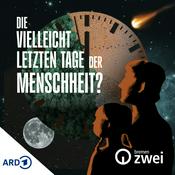 Podcast Die vielleicht letzten Tage der Menschheit?