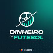 Podcast Dinheiro do Futebol