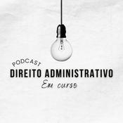 Podcast Direito Administrativo Em Curso