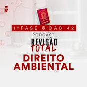 Podcast Direito Ambiental: Revisão Total: Estratégia OAB