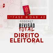 Podcast Direito Eleitoral: Revisão Total: Estratégia OAB