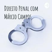 Podcast Direito Penal com Márcio Campos