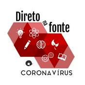 Podcast Direto na Fonte (Especial Coronavírus)