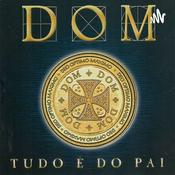 Podcast Discografia Banda Dom Tudo É Do Pai