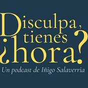 Podcast Disculpa, ¿tienes hora?