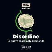 Podcast Disordine. Le nuove coordinate del mondo