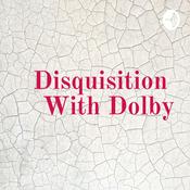 Podcast Disquisition With Dolby