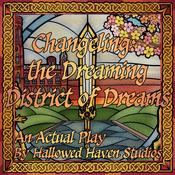 Podcast District of Dreams: a Changeling: the Dreaming Actual Play