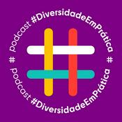 Podcast Diversidade em Prática