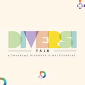Podcast DiversiTalk - O podcast da Mais Diversidade