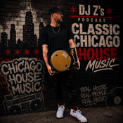 Podcast DJ Z's Podcast (Classic Chicago House Music)