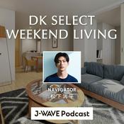 Podcast DK SELECT WEEKEND LIVING