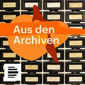 Podcast Aus den Archiven