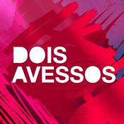 Podcast Dois avessos