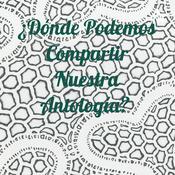 Podcast ¿Dónde Podemos Compartir Nuestra Antología?