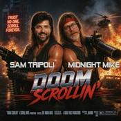 Podcast Doom Scrollin' with Sam Tripoli and Midnight Mike