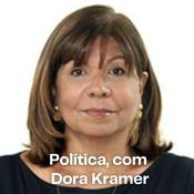 Podcast Dora Kramer (Política)