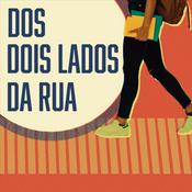 Podcast Dos dois lados da rua