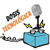 Podcast Dosis Tecnológica