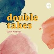 Podcast Double Takes with Kristen