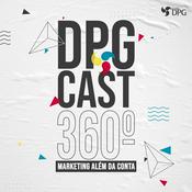 DPGCAST 360º - Marketing Além da Conta
