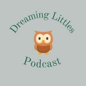 Podcast Dreaming Littles Podcast