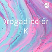 Podcast Drogadicción K