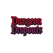 Podcast Dungeon Dropouts Presents