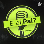 Podcast E aí,Pai?